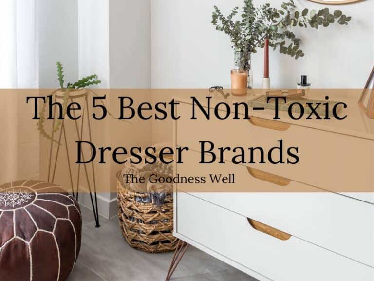 The 5 Best Non Toxic Dresser Brands In 2024