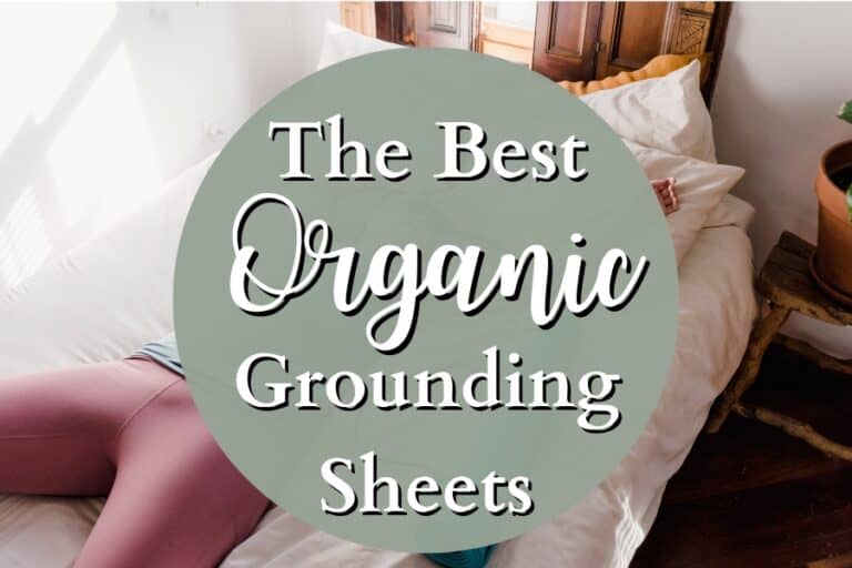 The Best Organic Grounding Sheet Brands: The Top 5