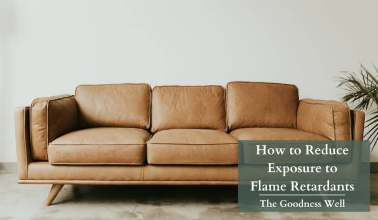 How to Reduce Exposure to Flame Retardants (5 Practical Tips)