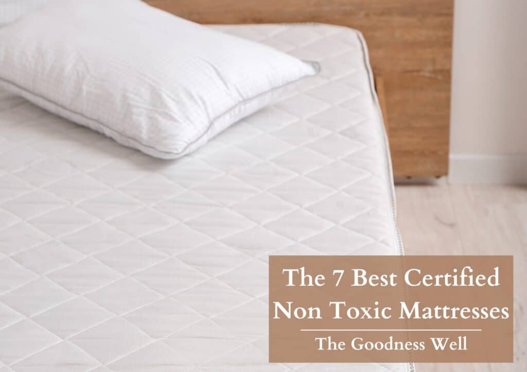 The 7 Best Non Toxic Mattresses In 2025 The Goodness Well