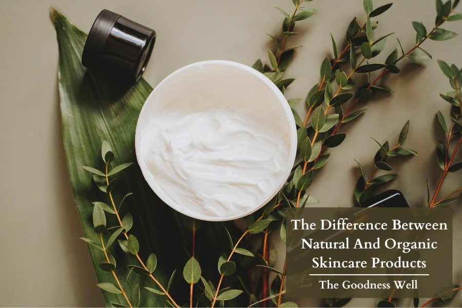 Difference Between Natural And Organic Skincare Products 