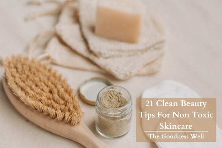 21 Clean Beauty Tips For Non Toxic Skincare