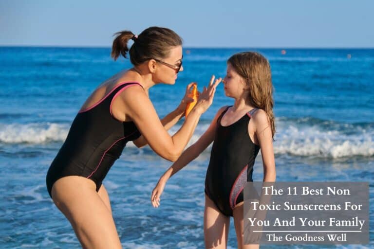 The 11 Best Non Toxic Sunscreens For You And Your Family