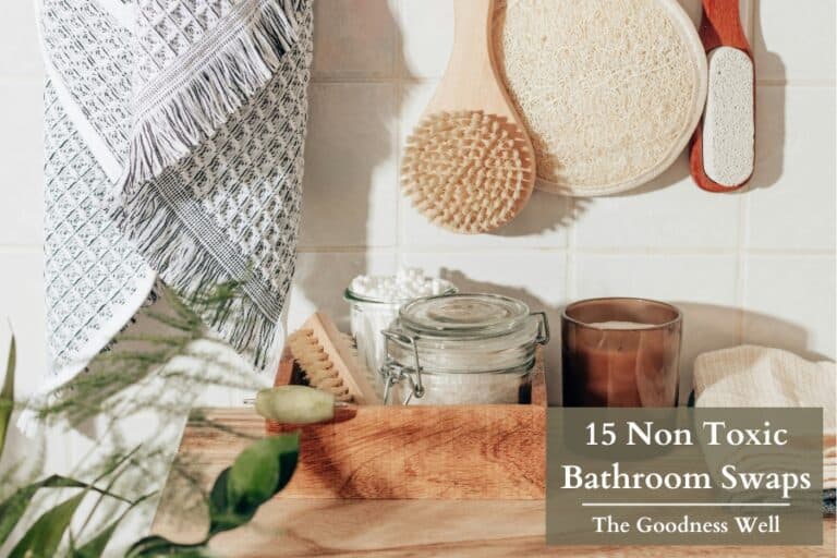 15 Non Toxic Bathroom Swaps | The Essentials