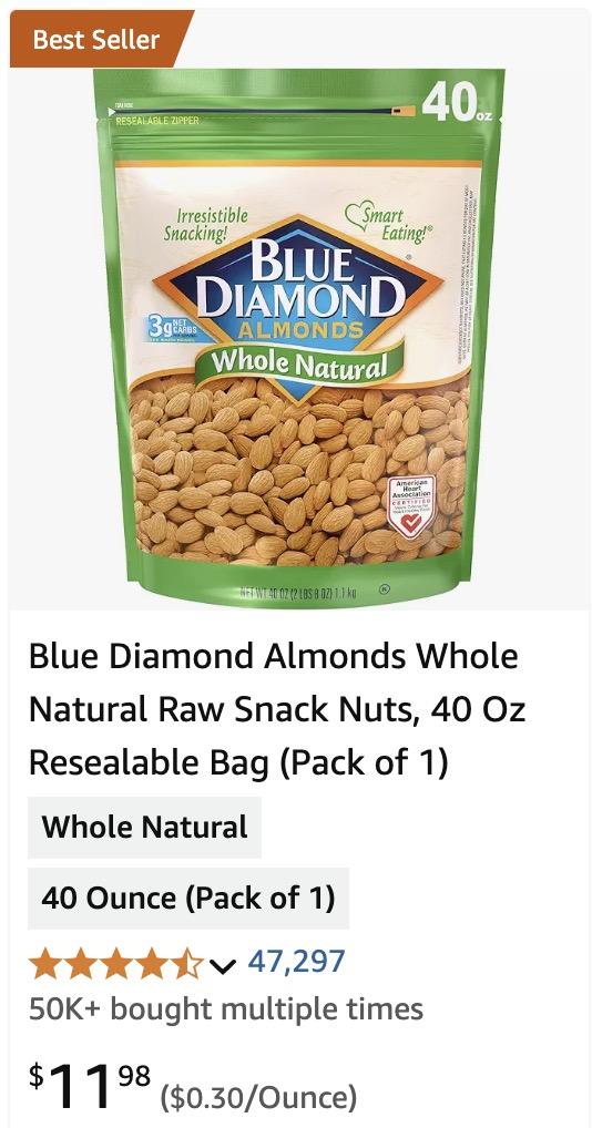 Blue Diamond Whole Natural Almonds on Amazon: 30 cents per ounce