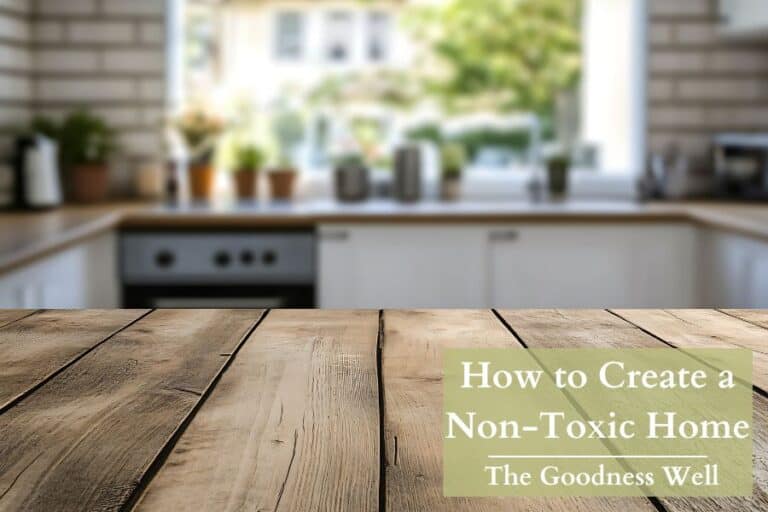 10 Simple Steps to a Healthier, Low-Toxin Home